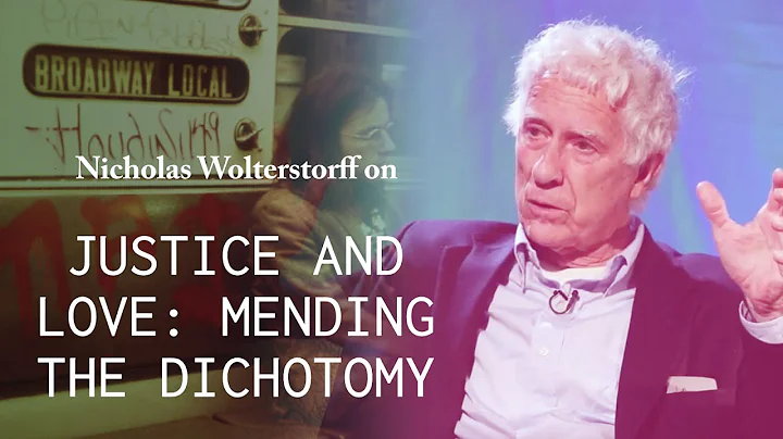Justice and Love: Mending the Dichotomy - Nicholas...