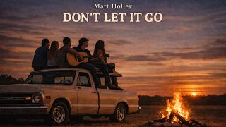 Matt Holler - Don’t Let It Go (Official Audio) [EDM / Dance Anthem]