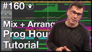 How to Arrange and mix Progressive House + Logic Pro Template | Live Electronic Music Tutorial #160