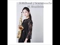 D.Milhaud / Scaramouche lll.Brazileira スカラムーシュ３楽章