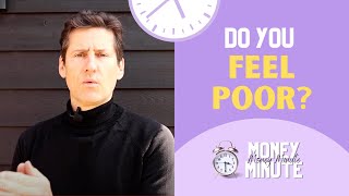Do You FEEL Poor? | Change How You See Money | Money Minute