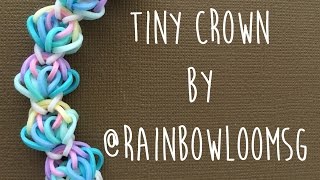 Rianbow Loom Tiny Crown by @RainbowLoomSG Tutorial