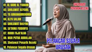 KUMPULAN SHOLAWAT VIRAL 2026 | PERMUDAH SEGALA MASALAH PELANCAR REJEKI SOLAWAT AL BARQ AL YAMANI