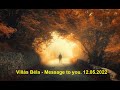 Villás Béla - Message to you. 12.05.2022