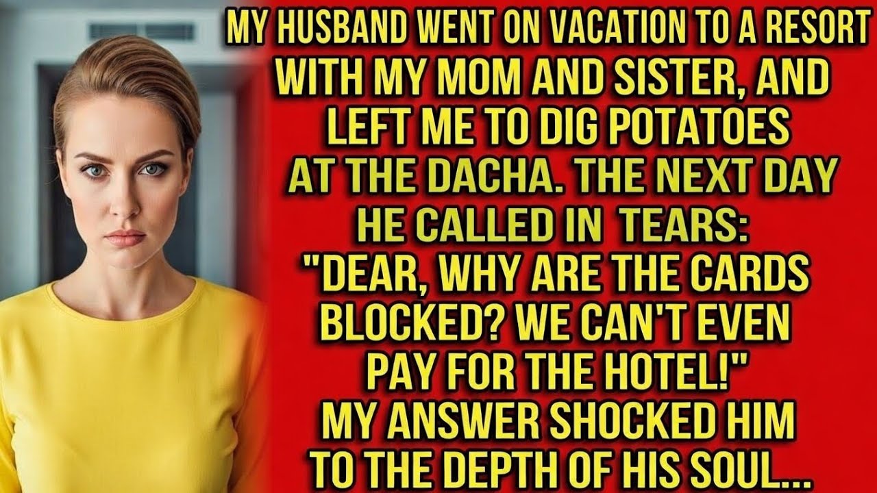 He Went to a Luxury Resort With His Mom and Sister While I Dug Potatoes… But He Never Expected This!