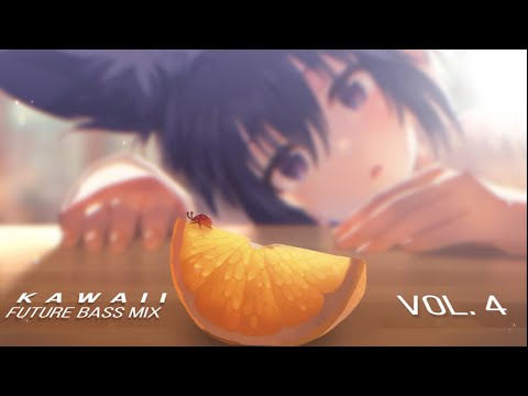 Kawaii future bass mix | Vol. 4