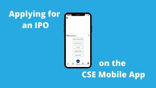 Walkthrough on how to apply for an IPO using CSE Mobile App