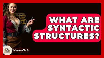 What Are Syntactic Structures? - Tales And Texts