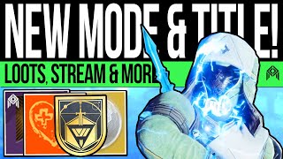 Destiny 2 | NEW ORDEAL MODE! PvE Title, BAD Loot Power Info, Charity Stream, Emblem, Next Update!