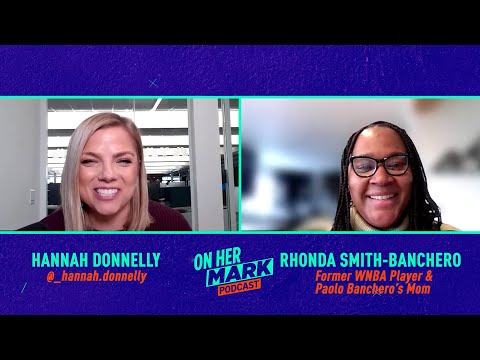 Retired WNBA Star On Raising An NBA Star | Conversation With Rhonda Smith-Banchero | On Her Mark