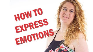 How to Express Your Emotions