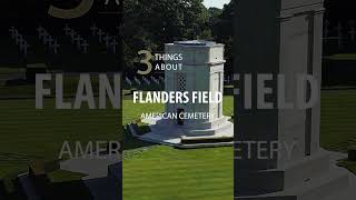 Three things to know about Flanders Field American Cemetery