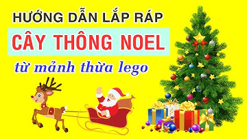 Hướng dẫn lắp ráp Cây Thông Noel từ mảnh thừa lego mùa Giáng Sinh - Tutorial Christmas tree