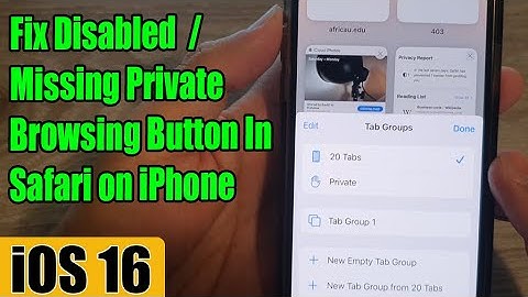 iOS 16: How to Fix The Disabled/Missing Private Browsing Button In Safari on iPhone