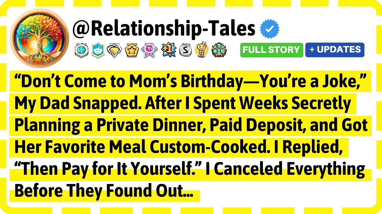 “Don’t Come to Mom’s Birthday—You’re a Joke,” My Dad Snapped. After I Spent Weeks Secretly Planning