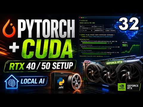 32 Fix PyTorch CUDA Setup for RTX 40/50 Series | Windows Local AI GPU Guide