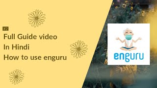 Enguru app fully described video in Hindi :How to use enguru app start to end guide in hindi screenshot 2
