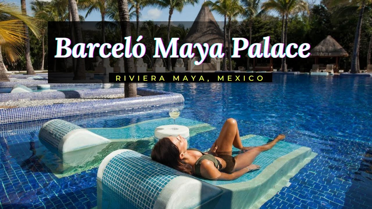 Barceló Maya Palace All Inclusive Luxury Resorts Riviera Maya, Mexico YouTube