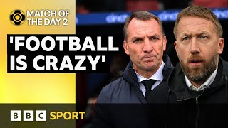 Chelsea&#39;s Graham Potter &amp; Leicester&#39;s Brendan Rodgers sacked on same day! | Match of the Day 2