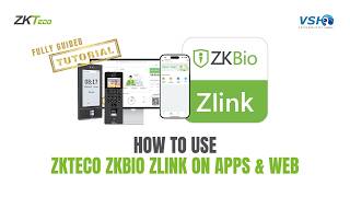 How To Configure and Operate ZKTeco ZKBio ZLink On App And Web In 2026