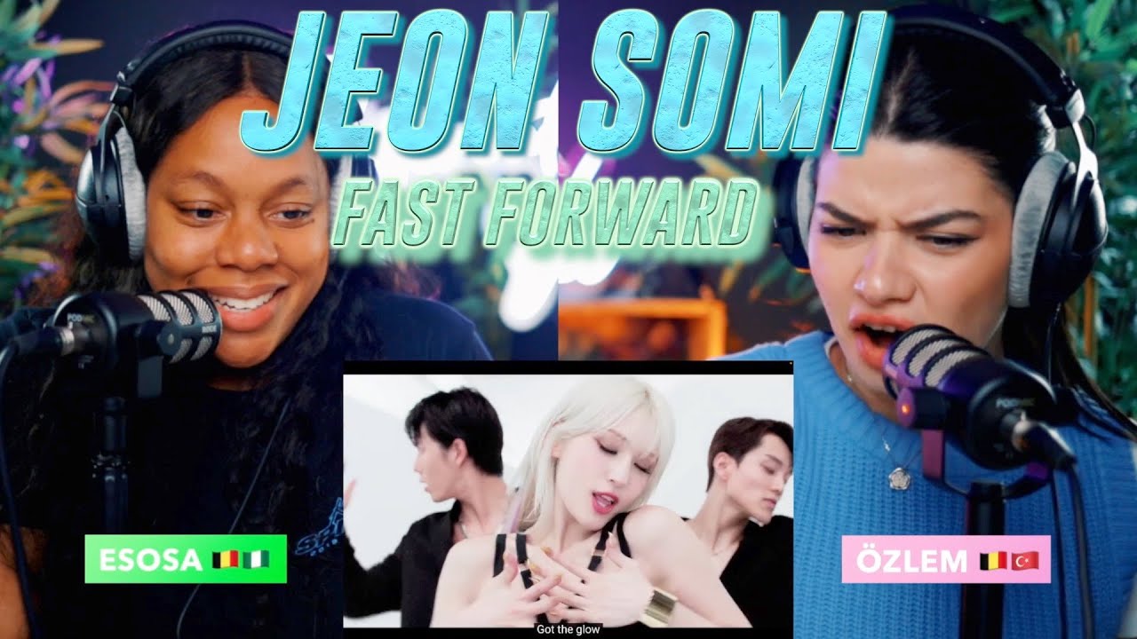JEON SOMI (전소미) - ‘Fast Forward’ M/V reaction