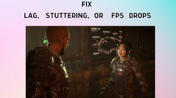 How to Fix Lag, Stuttering, or FPS Drops in Callisto Protocol
