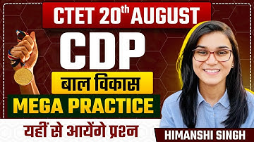 CTET August 2023 - CDP Mega Practice Class by Himanshi Singh