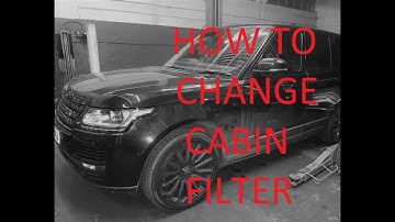 how to change cabin filter on range rover land rover