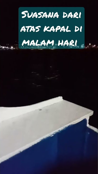 Suasana dari atas kapal pada Malam Hari.. #kapalfery #merak #bakauheni ##selatsunda