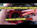 PowerAid Throttle Body Spacer Install Nissan 4.0