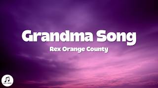 Rex Orange County - Grandma Song (Lyrics)