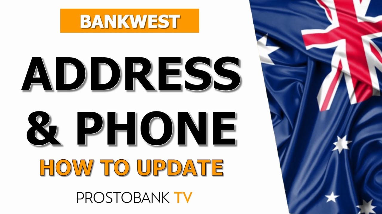How to Update Your Address and Phone Number at Bankwest