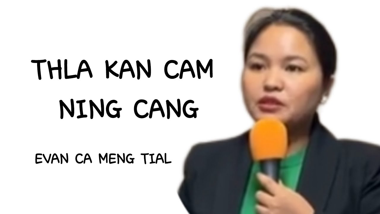  Evan Ca Meng Tial || Thla Kan Cam Ning Cang (Rom 8:26)