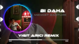 Mehmet Baştürk - Bi Daha ( Remix ) Resimi