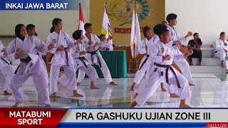 PRA GASHUKU UJIAN ZONE III INKAI JAWA BARAT 2025