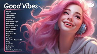 Good Vibes🌻🌻🌻Positive Feelings and Energy ~ Perfect playlist to listen to when you get up