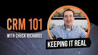CRM 101 w/ Chuck Richards
