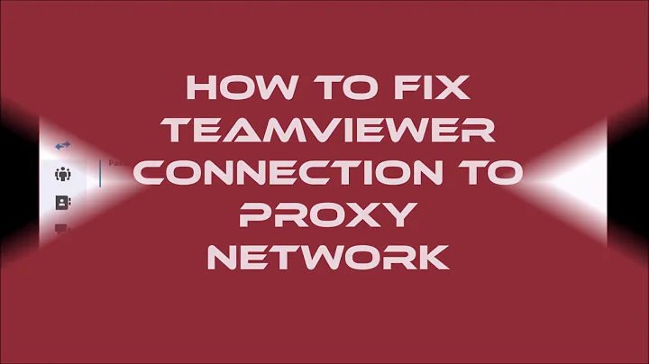 How to fix Teamviewer connection to proxy network: