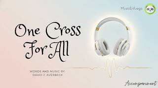 One Cross For All - Accompaniment