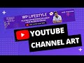 How to Make a YouTube Channel Banner ( Fast &amp; Easy YouTube Channel Art Tutorial)