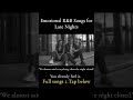 “We almost said everything, then the night closed.” | Monochrome R&B short