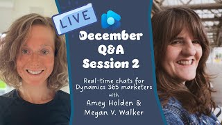 December Q&A Webinar LIVE - Session 2 - Real-time Chats