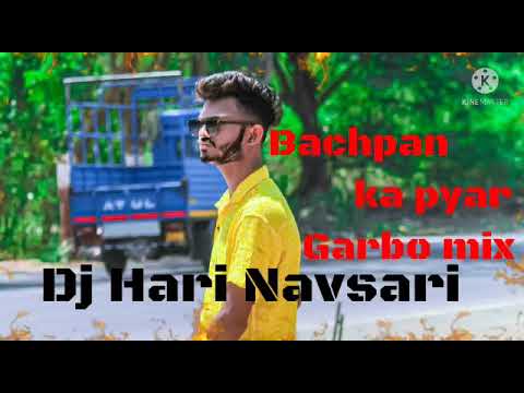 bachpan ka pyar dj hari navasri mix garba song
