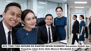 AYU TING TING VISITS KEVIN GUSNADI'S OFFICE! Employees Go Wild Seeing Their Idol Appear