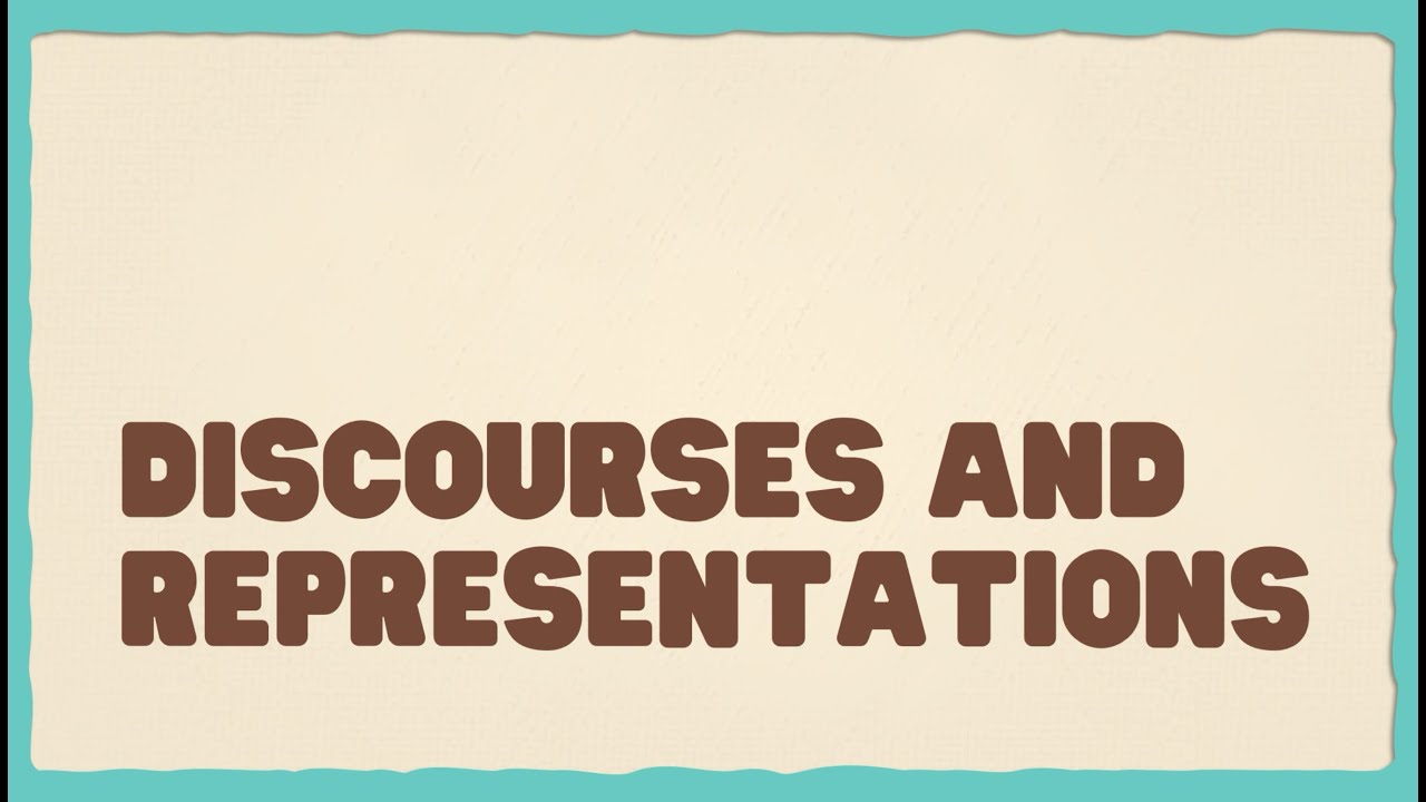 07 Discourses and Representations