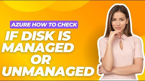 Azure how to check if disk is managed or unmanaged