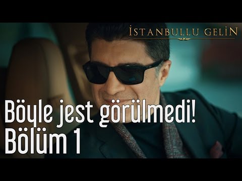 İstanbullu Gelin 1. Bölüm - Böyle Jest Görülmedi!