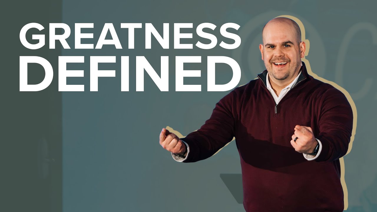 Greatness Defined
