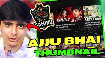 Make thumbnail like Ajju Bhai || Total gaming thumbnail tutorial { FULL 4K }