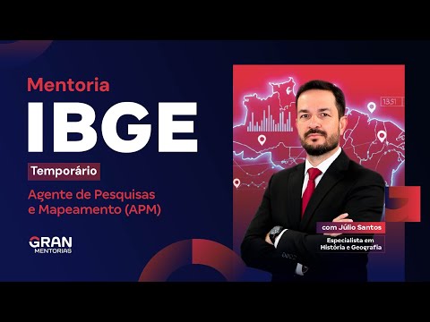 Mentoria IBGE (Temporário): Agente de Pesquisas e Mapeamento (APM) com Júlio Santos